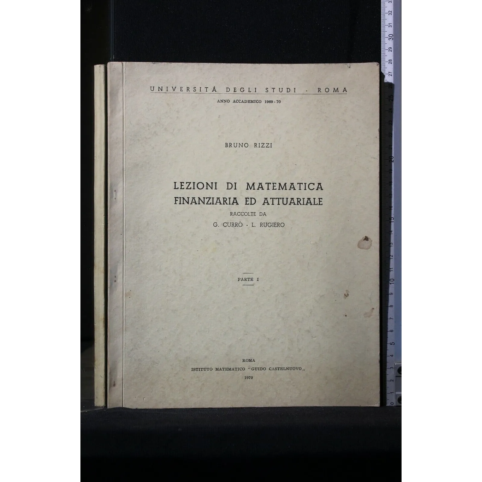 LEZIONI DI MATEMATICA FINANZIARIA ED ATTUARIALE PARTE I ANNO