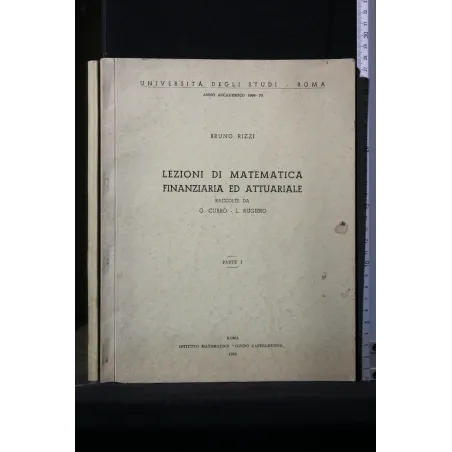 LEZIONI DI MATEMATICA FINANZIARIA ED ATTUARIALE PARTE I ANNO