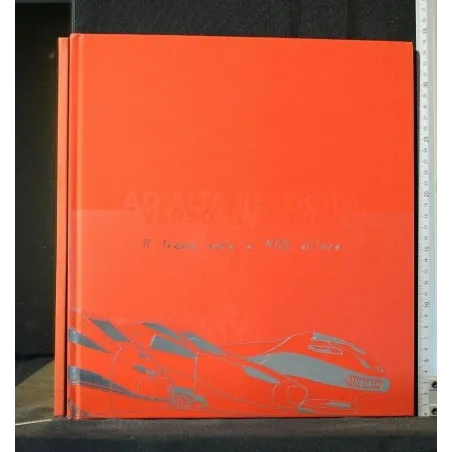 AD ALTA VELOCITA' VERSO IL FUTURO IL TRENO VOLA A 400 ALL'ORA