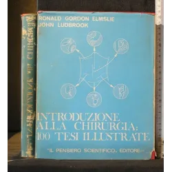INTRODUZIONE ALLA CHIRURGIA: 100 TESI ILLUSTRATE