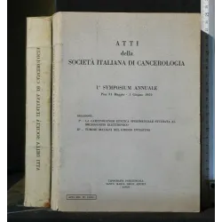 ATTI DELLA SOCIETA' ITALIANA DI CANCEROLOGIA 1° SYMPOSIUM
