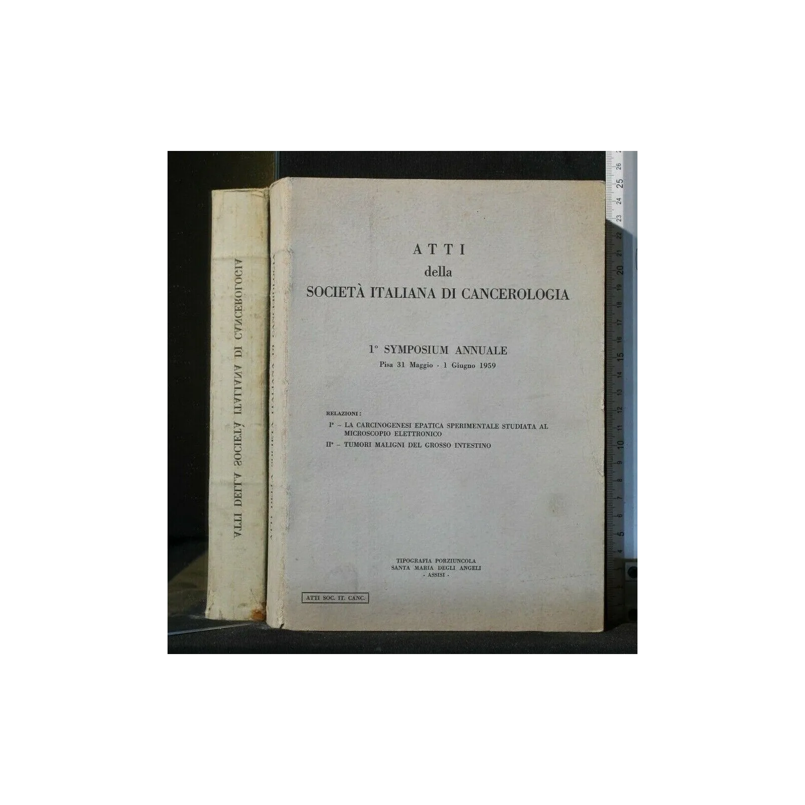ATTI DELLA SOCIETA' ITALIANA DI CANCEROLOGIA 1° SYMPOSIUM