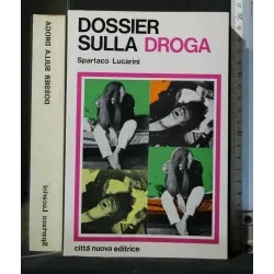 DOSSIER SULLA DROGA