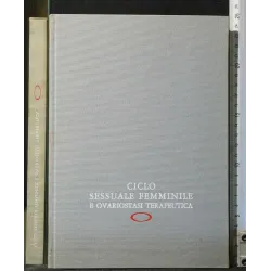 CICLO SESSUALE FEMMINILE E OVARIOSTASI TERAPEUTICA