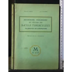 RECHERCHE, ISOLEMENT ET ETUDE DU BACILLE TUBERCULEUX