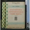 DIAGNOSTICA DIFFERENZIALE CHIRURGICA