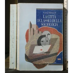 LA CITTA' I CLASSICI DELLA SOCIOLOGIA