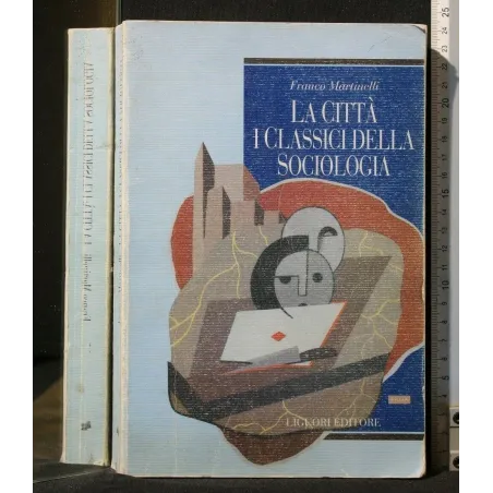 LA CITTA' I CLASSICI DELLA SOCIOLOGIA
