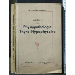 ESSAI DE PHYSIOPATHOLOGIE THYRO-HYPOPHYSAIRE