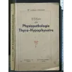 ESSAI DE PHYSIOPATHOLOGIE THYRO-HYPOPHYSAIRE