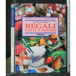 VOGLIA DI CREARE REGALI FATTI A MANO