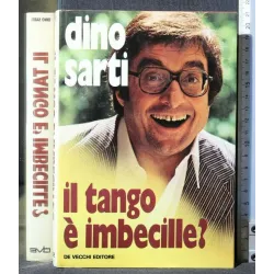 IL TANGO E' IMBECILLE?