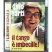 IL TANGO E' IMBECILLE?