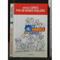 LA FABBRICA DEL SORRISO 2 (ANCORA COMICI PER UN MONDO MIGLIORE)