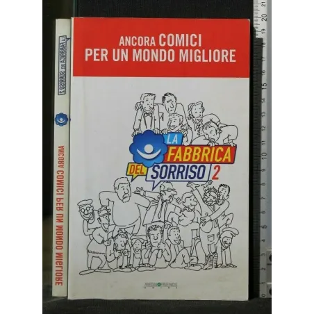 LA FABBRICA DEL SORRISO 2 (ANCORA COMICI PER UN MONDO MIGLIORE)