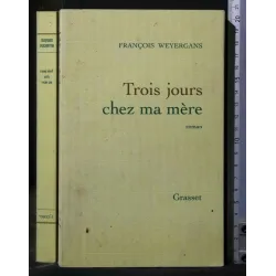 TROIS JOURS CHEZ MA MERE