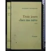 TROIS JOURS CHEZ MA MERE