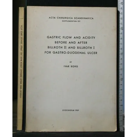 GASTRIC FLOW AND ACIDITY BEFORE AND AFTER BILLROTH II AND