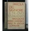 PAROLA DEL SIGNORE IL NUOVO TESTAMENTO