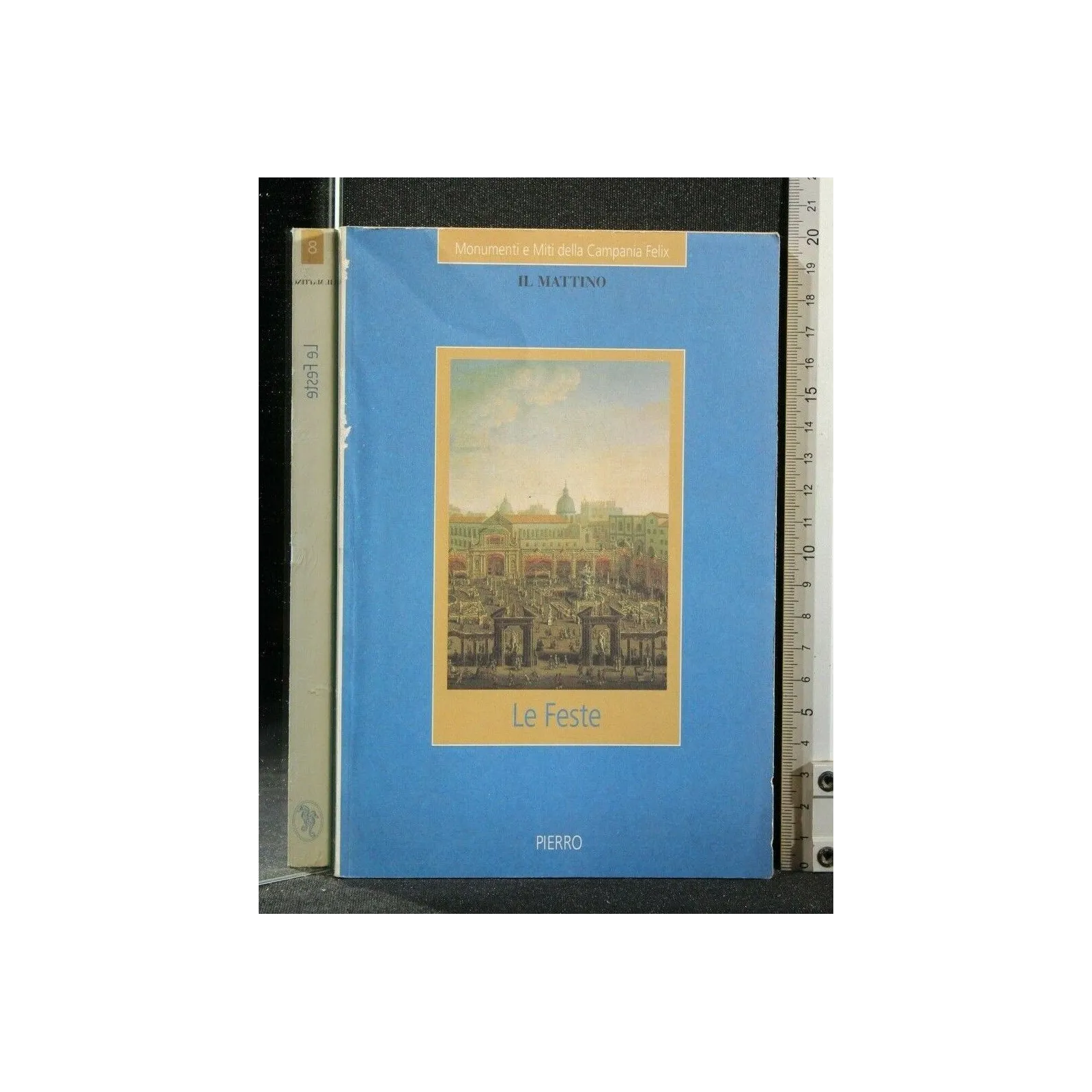 MONUMENTI E MITI DELLA CAMPANIA FELIX LE FESTE