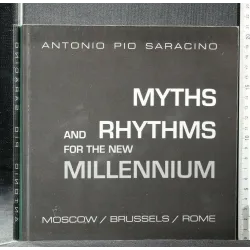 ANTONIO PIO SARACINO MYTHS AND RHYTHMS FOR THE NEW MILLENNIUM