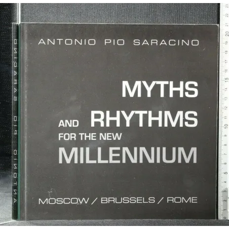 ANTONIO PIO SARACINO MYTHS AND RHYTHMS FOR THE NEW MILLENNIUM