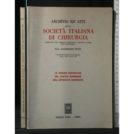 ARCHIVIO ED ATTI DELLA SOCIETA' ITALIANA DI CHIRURGIA LE GRANDI