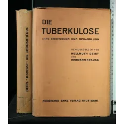 DIE TUBERKULOSE IHRE ERKENNUNG UND BEHANDLUNG