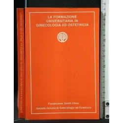 LA FORMAZIONE UNIVERSITARIA IN GINECOLOGIA ED OSTETRICIA