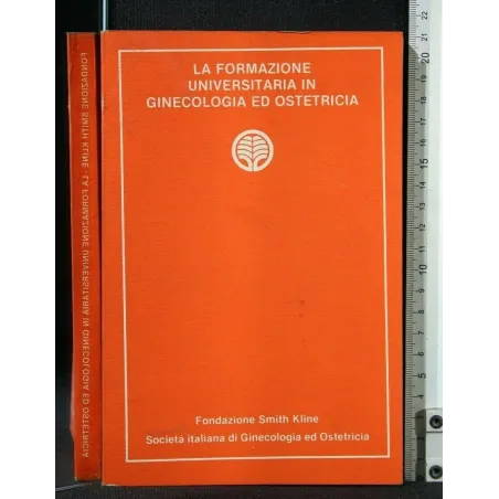 LA FORMAZIONE UNIVERSITARIA IN GINECOLOGIA ED OSTETRICIA