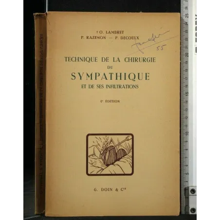 TECHNIQUE DE LA CHIRURGIE DU SYMPATHIQUE ET DE SES INFILTRATIONS