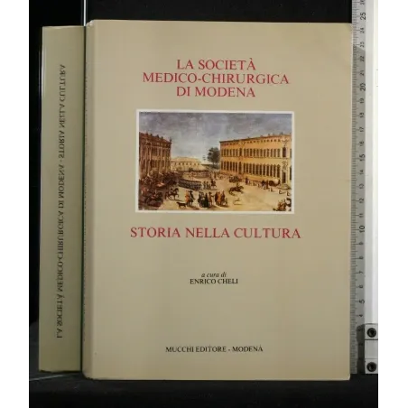 LA SOCIETA' MEDICO-CHIRURGICA DI MODENA STORIA NELLA CULTURA