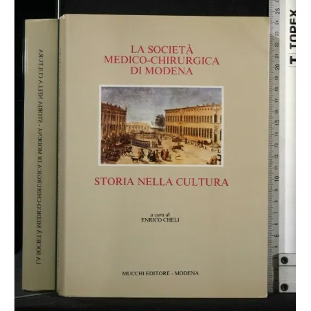 LA SOCIETA' MEDICO-CHIRURGICA DI MODENA STORIA NELLA CULTURA