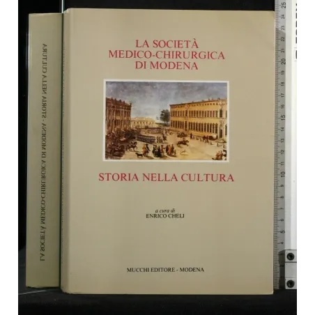 LA SOCIETA' MEDICO-CHIRURGICA DI MODENA STORIA NELLA CULTURA
