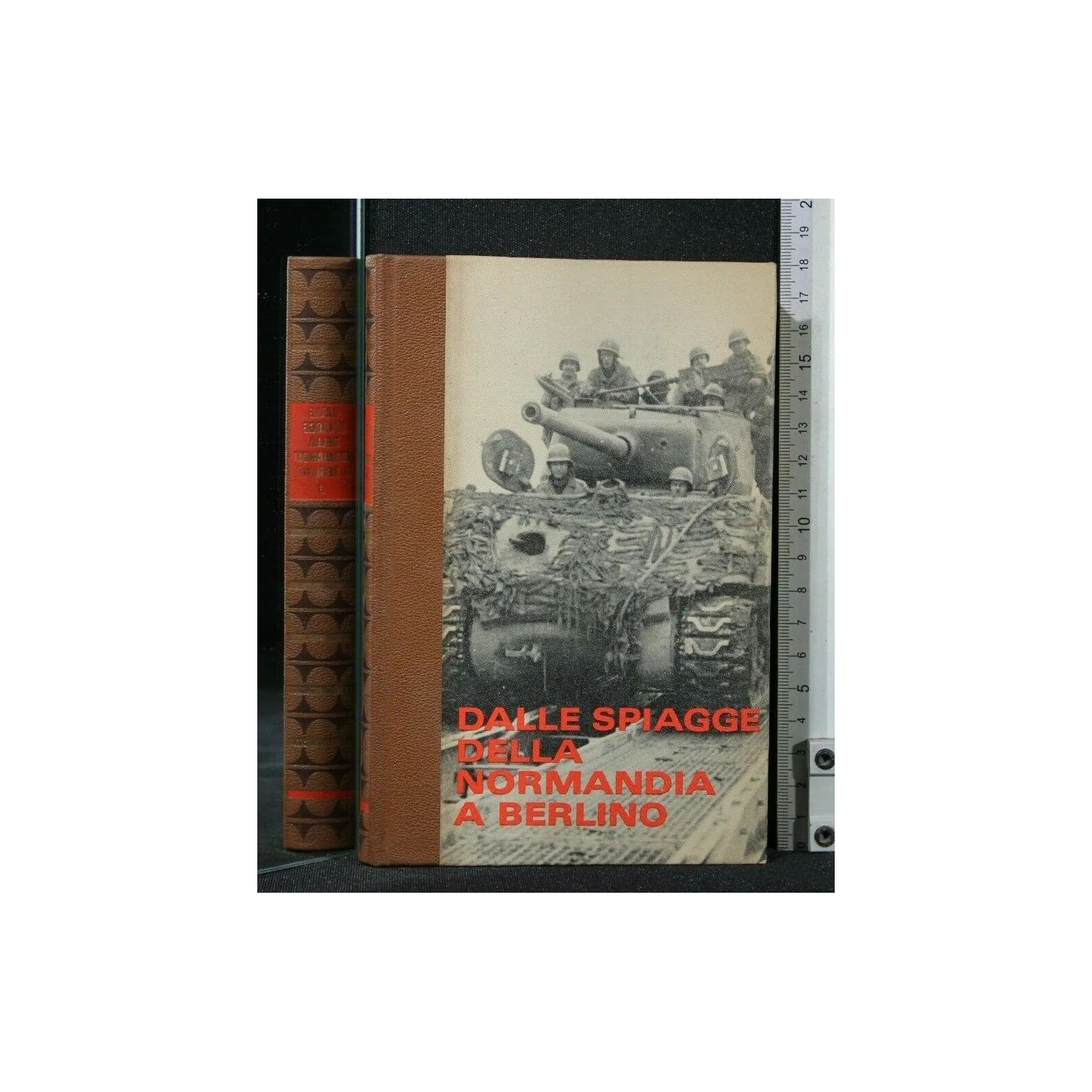 LA SECONDA GUERRA MONDIALE DALLE SPIAGGE DELLA NORMANDIA A