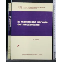 LA REGOLAZIONE NERVOSA DEL METABOLISMO VOL. 7