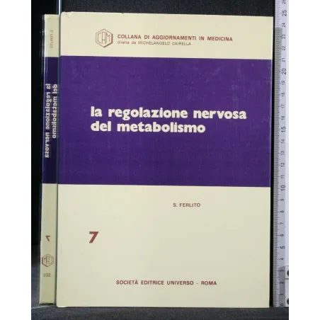 LA REGOLAZIONE NERVOSA DEL METABOLISMO VOL. 7