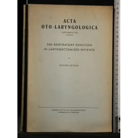 THE RESPIRATORY FUNCTION IN LARYNGECTOMIZED PATIENTS ACTA