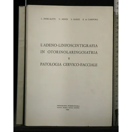 L'ADENO-LINFOSCINTIGRAFIA IN OTORINOLARINGOIATRIA E PATOLOGIE
