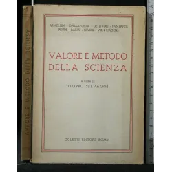 VALORE E METODO DELLA SCIENZA