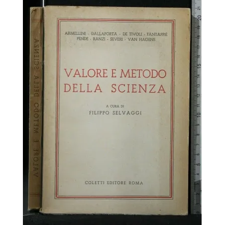 VALORE E METODO DELLA SCIENZA