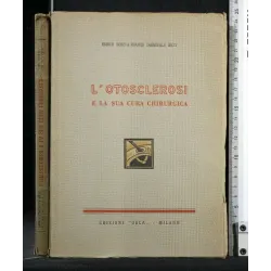 L'OTOSCLEROSI E LA SUA CURA CHIRURGICA
