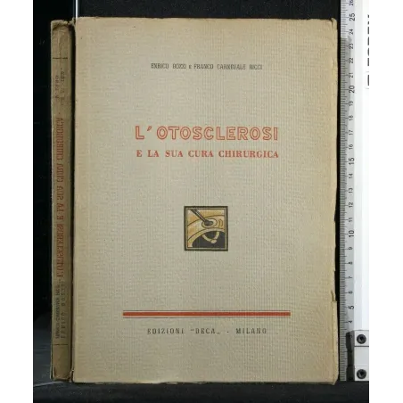 L'OTOSCLEROSI E LA SUA CURA CHIRURGICA