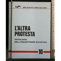 L'ALTRA PROTESTA ANTOLOGIA DELL'INQUIETUDINE SOVIETICA