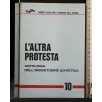 L'ALTRA PROTESTA ANTOLOGIA DELL'INQUIETUDINE SOVIETICA