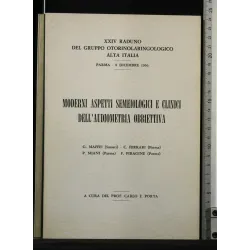 MODERNI ASPETTI SEMEIOLOGICI E CLINICI DELL'AUDIOMETRIA