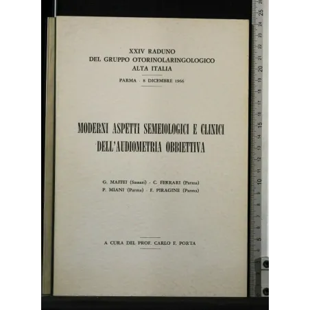 MODERNI ASPETTI SEMEIOLOGICI E CLINICI DELL'AUDIOMETRIA