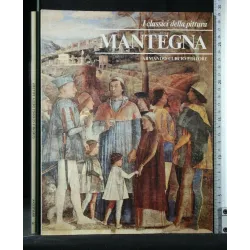 I CLASSICI DELLA PITTURA MANTEGNA