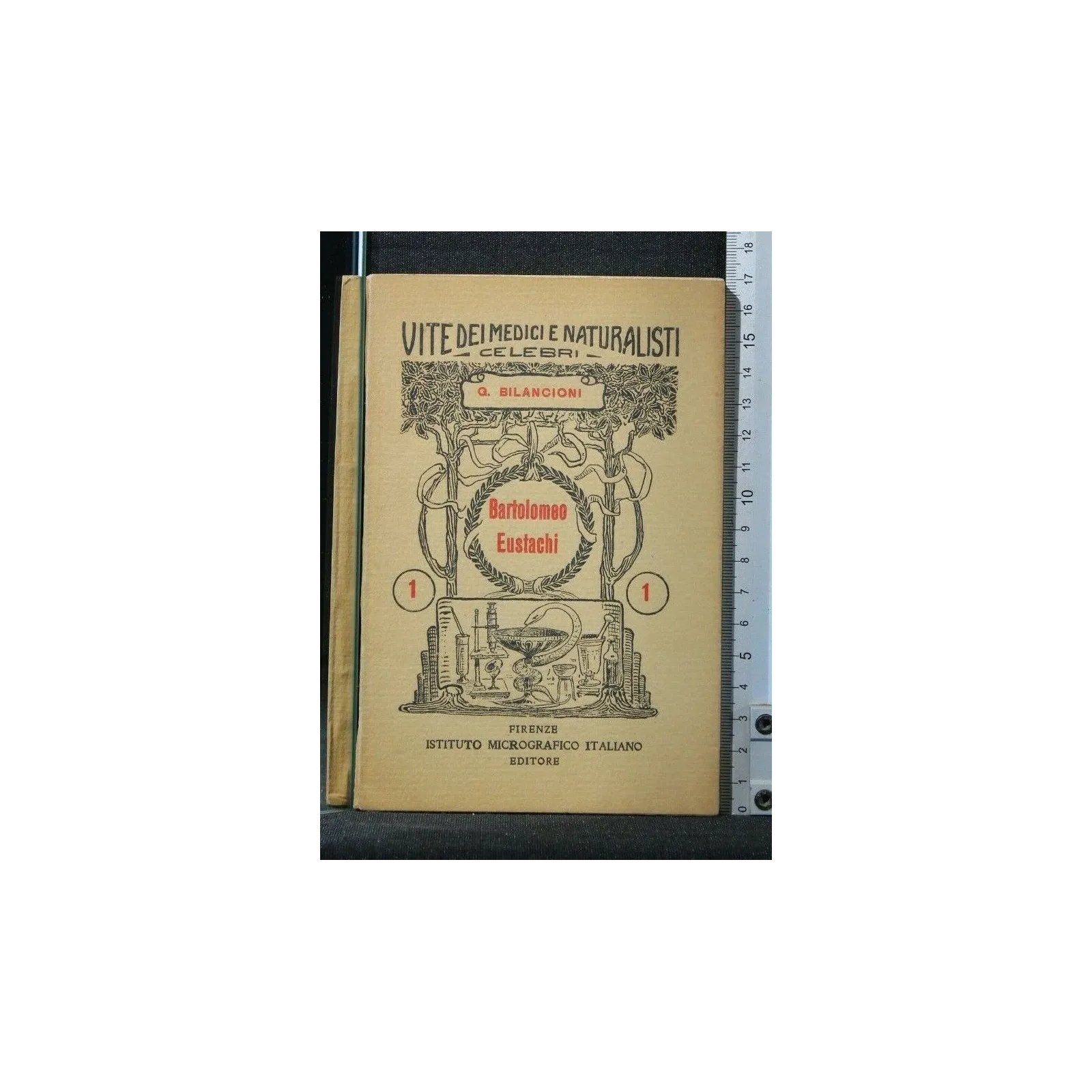 VITE DEI MEDICI E NATURALISTI BARTOLOMEO EUSTACHI VOL. 1