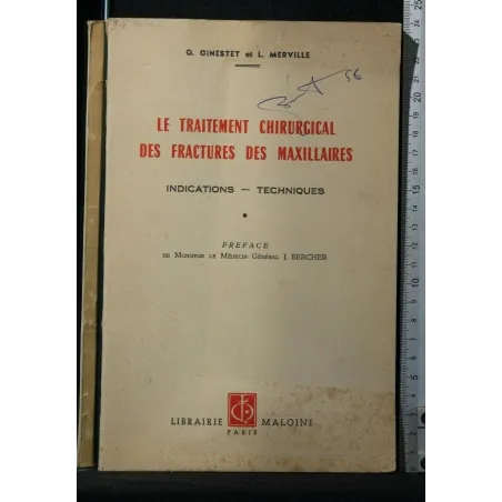 LE TRAITEMENT CHIRURGICAL DES FRACTURES DES MAXILLAIRES